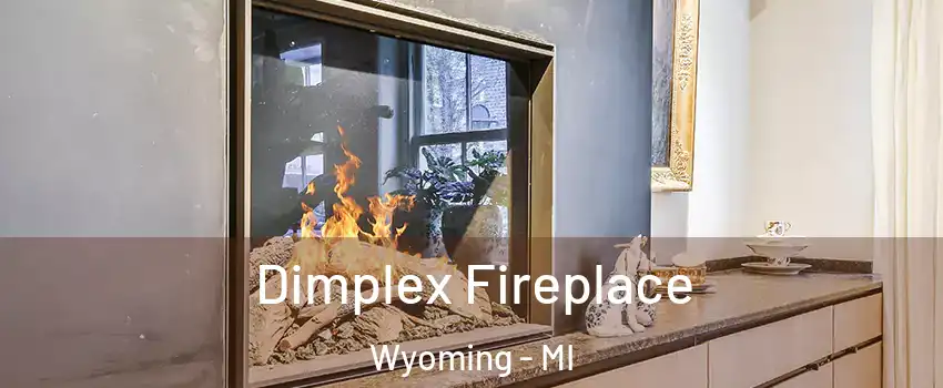  Dimplex Fireplace Wyoming - MI