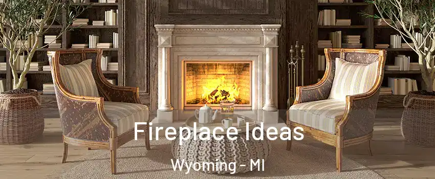  Fireplace Ideas Wyoming - MI
