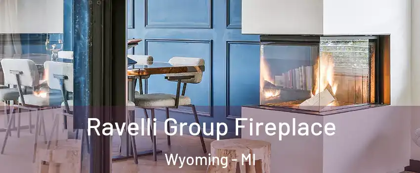  Ravelli Group Fireplace Wyoming - MI
