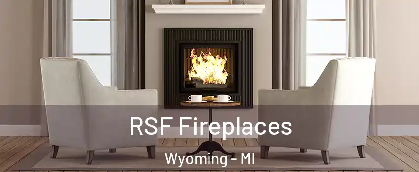  RSF Fireplaces Wyoming - MI