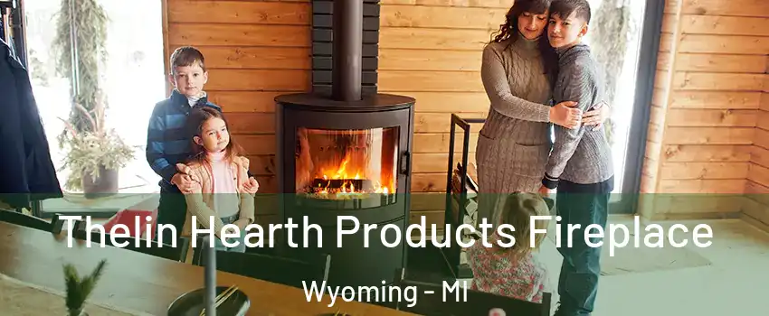  Thelin Hearth Products Fireplace Wyoming - MI